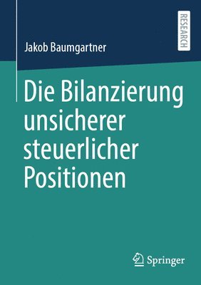 bokomslag Die Bilanzierung unsicherer steuerlicher Positionen