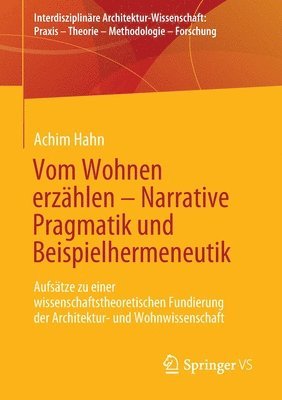 Achim Hahn - Vom Wohnen erzählen –  Narrative Pragmatik und Beispielhermeneutik, Häftad