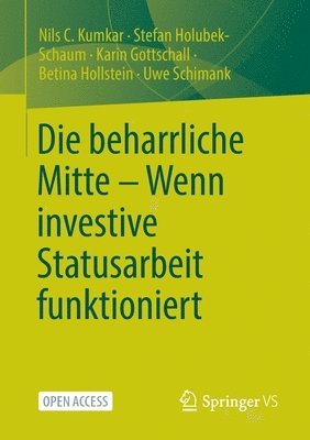 bokomslag Die beharrliche Mitte - Wenn investive Statusarbeit funktioniert