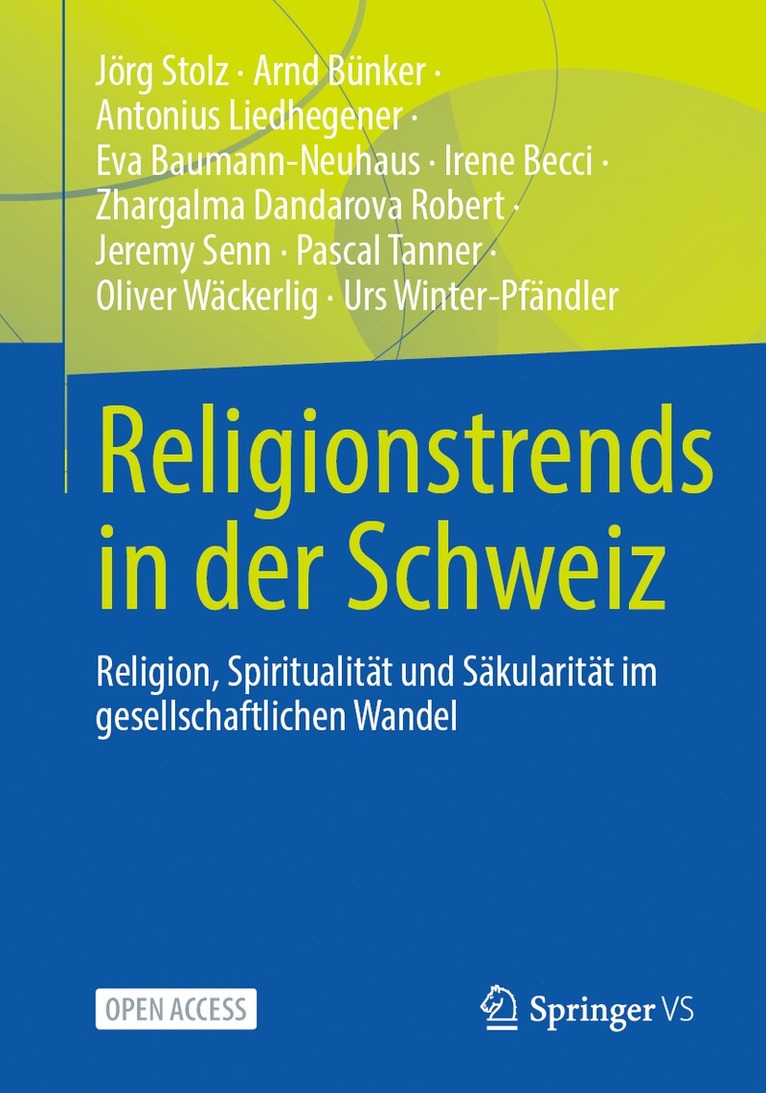 Jörg Stolz, Arnd Bünker, Antonius Liedhegener, Eva Baumann-Neuhaus, Irene Becci, Zhargalma Dandarova Robert, Jeremy Senn, Pascal Tanner, Oliver Wäckerlig, Urs Winter-Pfändler - Religionstrends in der Schweiz, Häftad