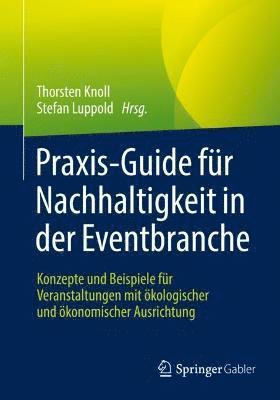 bokomslag Praxis-Guide fr Nachhaltigkeit in der Eventbranche