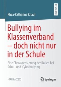 bokomslag Bullying im Klassenverband  doch nicht nur in der Schule