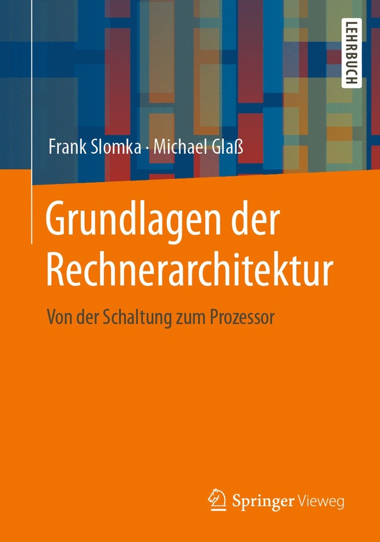 Frank Slomka, Michael Glaß - Grundlagen der Rechnerarchitektur, Häftad