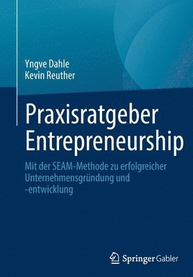Praxisratgeber Entrepreneurship 1