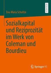 bokomslag Sozialkapital und Reziprozitt im Werk von Coleman und Bourdieu