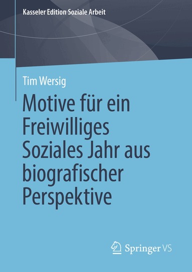 Tim Wersig - Motive für ein Freiwilliges Soziales Jahr aus biografischer Perspektive, Häftad