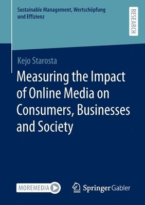 Measuring the Impact of Online Media on Consumers, Businesses and Society 1