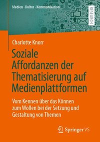 bokomslag Soziale Affordanzen der Thematisierung auf Medienplattformen