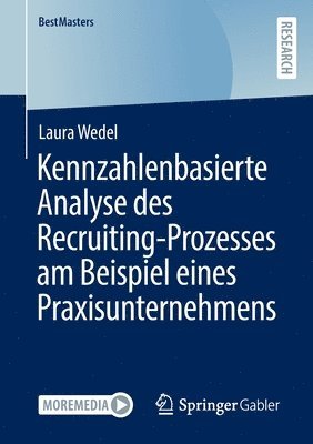 bokomslag Kennzahlenbasierte Analyse des Recruiting-Prozesses am Beispiel eines Praxisunternehmens