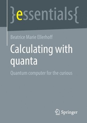 Calculating with quanta 1