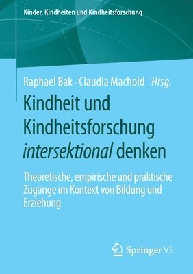 Raphael Bak, Claudia Machold - Kindheit und Kindheitsforschung intersektional denken, Häftad