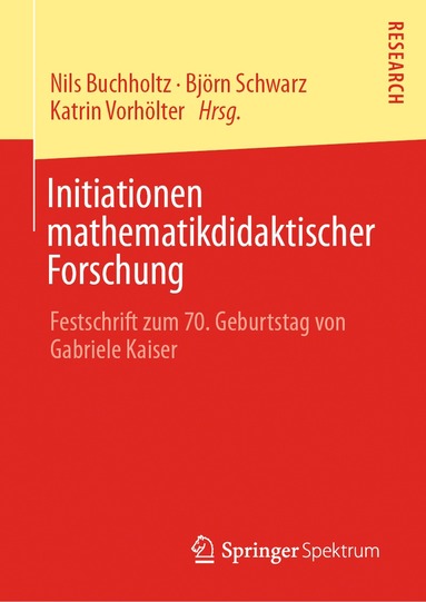 Nils Buchholtz, Björn Schwarz, Katrin Vorhölter - Initiationen mathematikdidaktischer Forschung, Inbunden