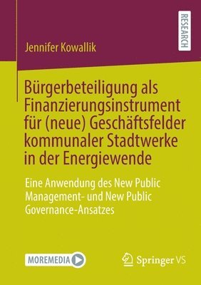 Bürgerbeteiligung als Finanzierungsinstrument für (neue) Geschäftsfelder kommunaler Stadtwerke in der Energiewende 1