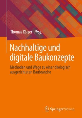 bokomslag Nachhaltige und digitale Baukonzepte