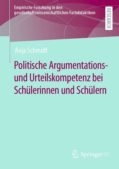 Anja Schmidt - Politische Argumentations- und Urteilskompetenz bei Schülerinnen und Schülern, Häftad