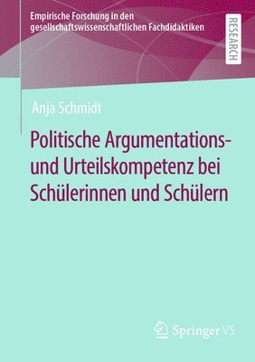 Anja Schmidt - Politische Argumentations- und Urteilskompetenz bei Schülerinnen und Schülern, Häftad