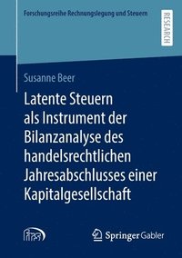 bokomslag Latente Steuern als Instrument der Bilanzanalyse des handelsrechtlichen Jahresabschlusses einer Kapitalgesellschaft