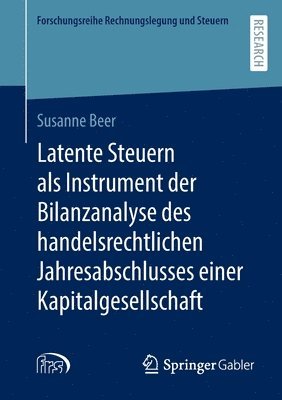 Latente Steuern als Instrument der Bilanzanalyse des handelsrechtlichen Jahresabschlusses einer Kapitalgesellschaft 1