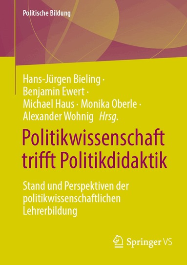 Hans-Jürgen Bieling, Benjamin Ewert, Michael Haus, Monika Oberle, Alexander Wohnig - Politikwissenschaft trifft Politikdidaktik, Häftad