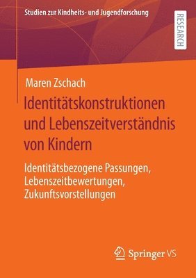 bokomslag Identittskonstruktionen und Lebenszeitverstndnis von Kindern