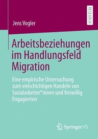 bokomslag Arbeitsbeziehungen im Handlungsfeld Migration