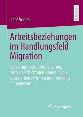 Arbeitsbeziehungen im Handlungsfeld Migration