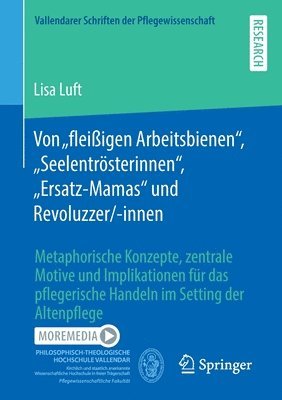 bokomslag Von fleiigen Arbeitsbienen, Seelentrsterinnen, Ersatz-Mamas und Revoluzzer/-innen