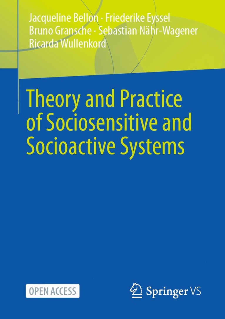 Jacqueline Bellon, Friederike Eyssel, Bruno Gransche, Sebastian Nähr-Wagener, Ricarda Wullenkord, Sebastian Nahr-Wagener - Theory and Practice of Sociosensitive and Socioactive Systems, Häftad