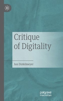 bokomslag Critique of Digitality