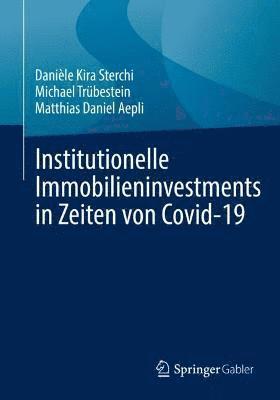 Institutionelle Immobilieninvestments in Zeiten von Covid-19 1