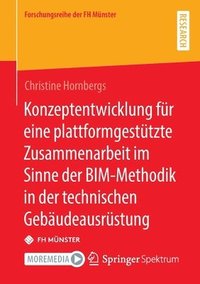 bokomslag Konzeptentwicklung fr eine plattformgesttzte Zusammenarbeit im Sinne der BIM-Methodik in der technischen Gebudeausrstung