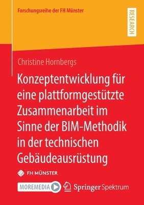 bokomslag Konzeptentwicklung für eine plattformgestützte Zusammenarbeit im Sinne der BIM-Methodik in der technischen Gebäudeausrüstung