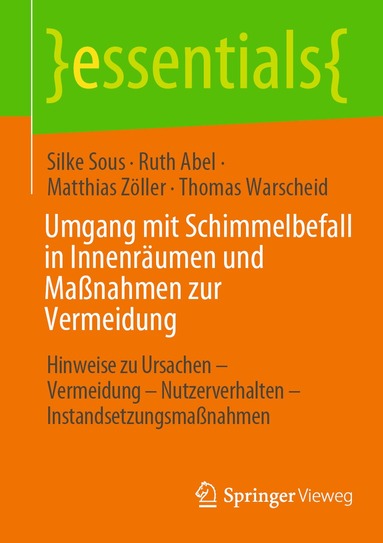 Silke Sous, Ruth Abel, Matthias Zöller, Thomas Warscheid - Umgang mit Schimmelbefall in Innenräumen und Maßnahmen zur Vermeidung, Häftad