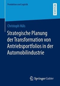 bokomslag Strategische Planung der Transformation von Antriebsportfolios in der Automobilindustrie