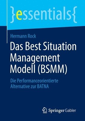 Hermann Rock - Das Best Situation Management Modell (BSMM), Häftad