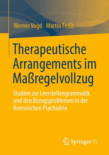 Werner Vogd, Martin Feißt - Therapeutische Arrangements im Maßregelvollzug, Häftad