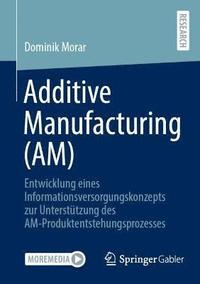 bokomslag Additive Manufacturing (AM)