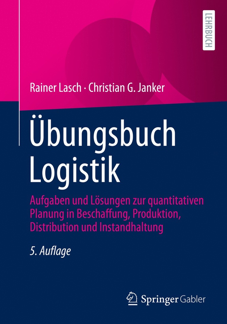 Rainer Lasch, Christian G. Janker - Übungsbuch Logistik, Häftad