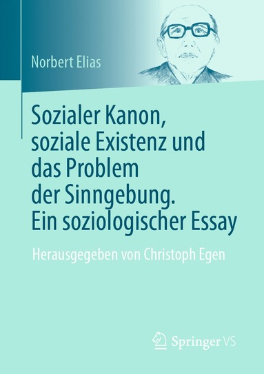 bokomslag Sozialer Kanon, soziale Existenz und das Problem der Sinngebung. Ein soziologischer Essay