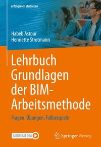 bokomslag Lehrbuch Grundlagen der BIM-Arbeitsmethode