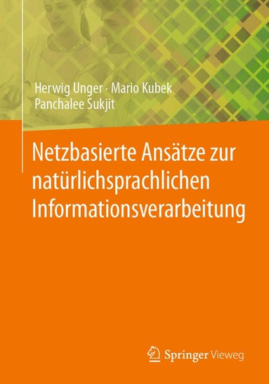 Herwig Unger, Mario Kubek, Panchalee Sukjit - Netzbasierte Ansätze zur natürlichsprachlichen Informationsverarbeitung, Häftad