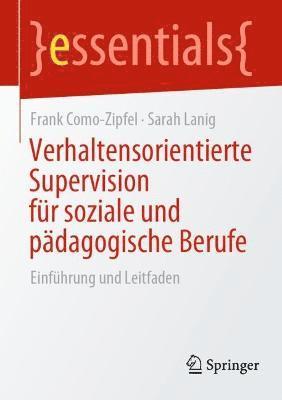 Frank Como-Zipfel, Sarah Lanig - Verhaltensorientierte Supervision für soziale und pädagogische Berufe, Häftad