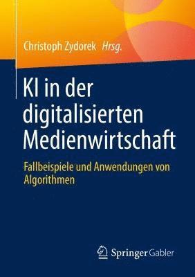 KI in der digitalisierten Medienwirtschaft 1