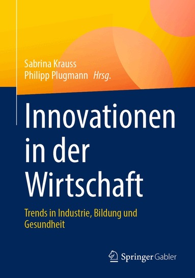 Sabrina Krauss, Philipp Plugmann - Innovationen in der Wirtschaft, Häftad