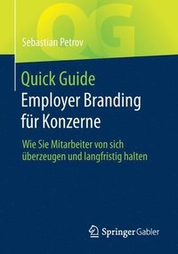 bokomslag Quick Guide Employer Branding fr Konzerne