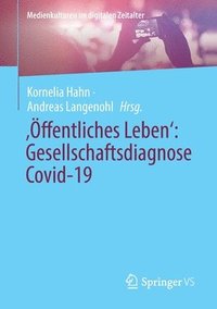 bokomslag ffentliches Leben: Gesellschaftsdiagnose Covid-19