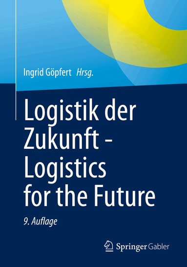 Ingrid Göpfert - Logistik der Zukunft - Logistics for the Future, Häftad