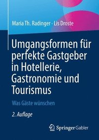 bokomslag Umgangsformen fr perfekte Gastgeber in Hotellerie, Gastronomie und Tourismus
