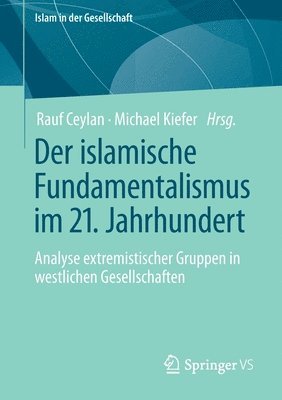 Der islamische Fundamentalismus im 21. Jahrhundert 1