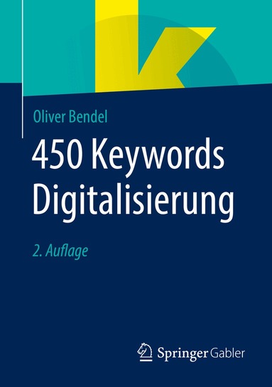 Oliver Bendel - 450 Keywords Digitalisierung, Häftad